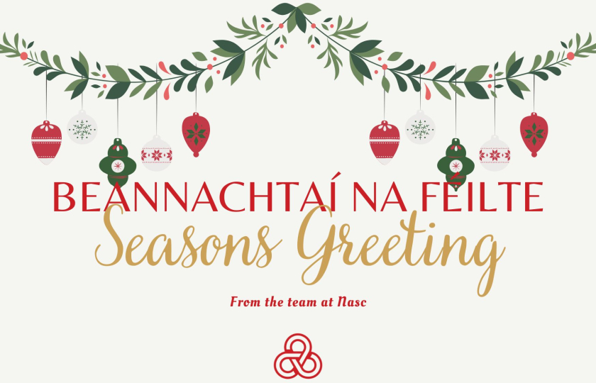 Christmas post - christmas wreath with the following text underneath "Beannachtai na Feilte Seasons Greetings from all the Team at Nasc."
